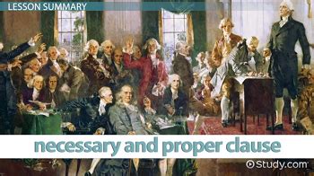 The necessary and proper clause . . The necessary and proper clause quizlet